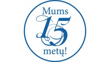 Mums jau 15 metų